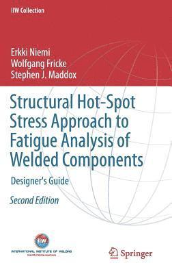 Structural Hot-Spot Stress Approach to Fatigue Analysis of Welded Components 1