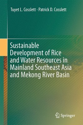 bokomslag Sustainable Development of Rice and Water Resources in Mainland Southeast Asia and Mekong River Basin