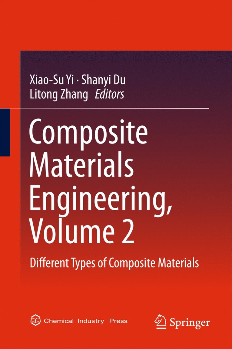 Xiao-Su Yi, Shanyi Du, Litong Zhang - Composite Materials Engineering, Volume 2, Inbunden