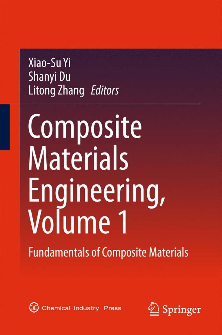 Xiao-Su Yi, Shanyi Du, Litong Zhang - Composite Materials Engineering, Volume 1, Inbunden