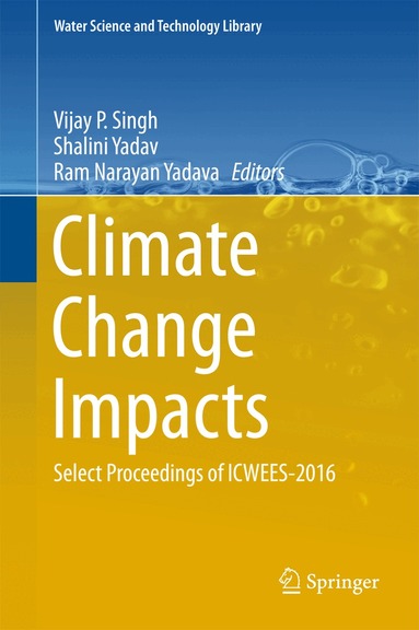 Vijay P Singh, Shalini Yadav, Ram Narayan Yadava - Climate Change Impacts, Inbunden