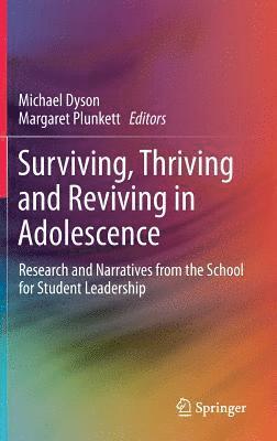 Surviving, Thriving and Reviving in Adolescence 1