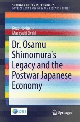 bokomslag Dr. Osamu Shimomura's Legacy and the Postwar Japanese Economy