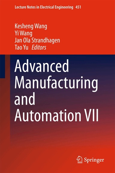 Kesheng Wang, Yi Wang, Jan Ola Strandhagen, Tao Yu - Advanced Manufacturing and Automation VII, Inbunden