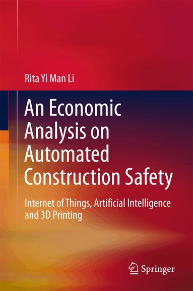 Rita Yi Man Li - Economic Analysis on Automated Construction Safety, Inbunden