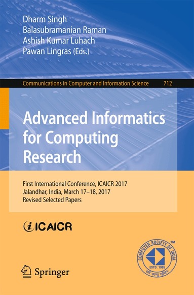 Dharm Singh, Balasubramanian Raman, Ashish Kumar Luhach, Pawan Lingras - Advanced Informatics for Computing Research, Häftad