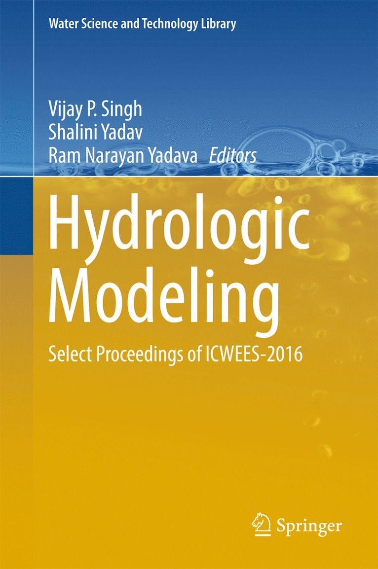 Vijay P Singh, Shalini Yadav, Ram Narayan Yadava, Vijay P. Singh - Hydrologic Modeling, Inbunden