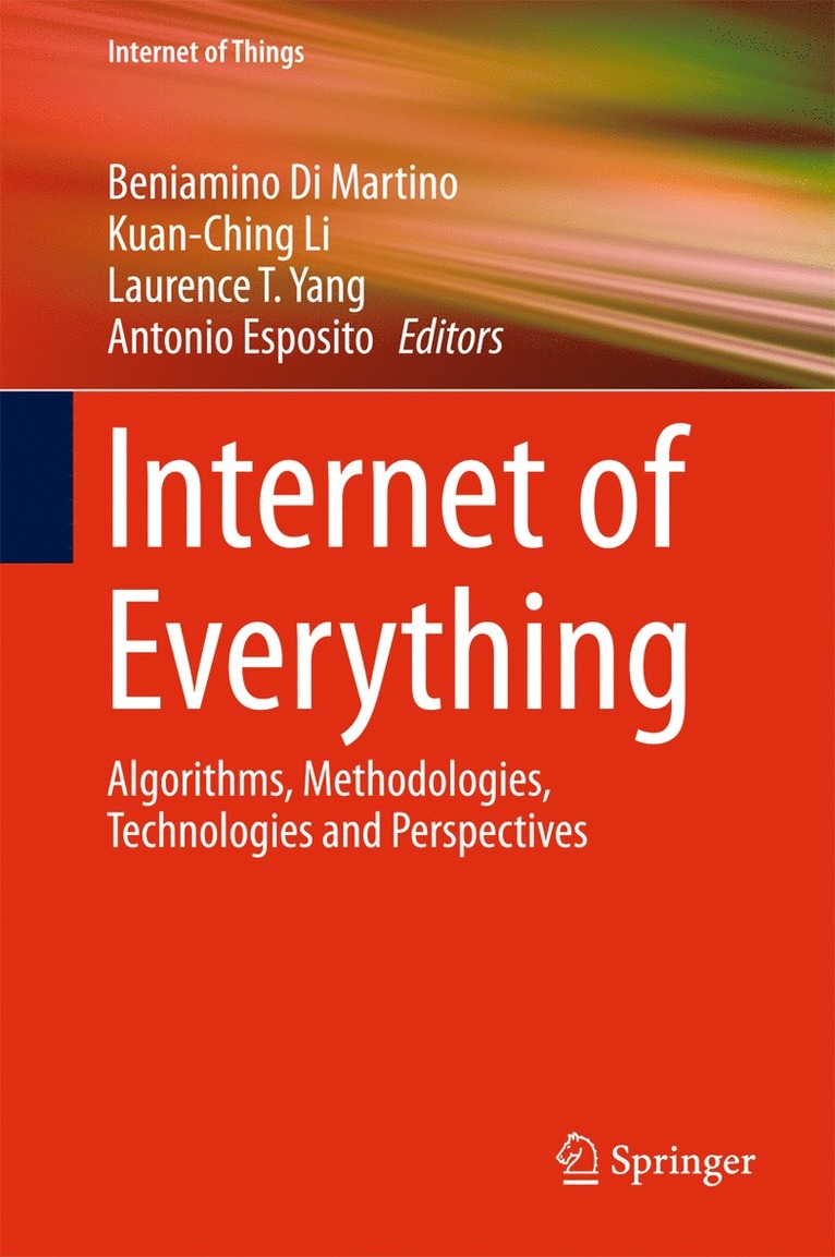 Beniamino Di Martino, Kuan-Ching Li, Laurence T. Yang, Antonio Esposito - Internet of Everything, Inbunden