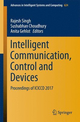 Intelligent Communication, Control and Devices 1