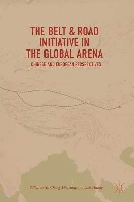 The Belt & Road Initiative in the Global Arena 1