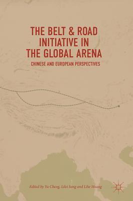 Belt & Road Initiative in the Global Arena