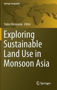 bokomslag Exploring Sustainable Land Use in Monsoon Asia