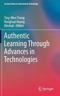 bokomslag Authentic Learning Through Advances in Technologies