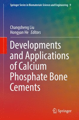 Developments and Applications of Calcium Phosphate Bone Cements 1