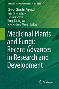 bokomslag Medicinal Plants and Fungi: Recent Advances in Research and Development