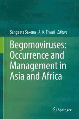Begomoviruses: Occurrence and Management in Asia and Africa 1
