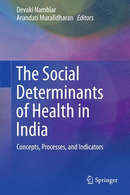 The Social Determinants of Health in India 1