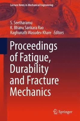 Proceedings of Fatigue, Durability and Fracture Mechanics 1