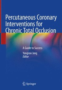 bokomslag Percutaneous Coronary Interventions for Chronic Total Occlusion