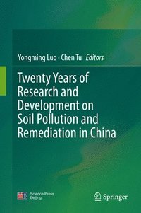 bokomslag Twenty Years of Research and Development on Soil Pollution and Remediation in China