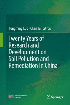 Yongming Luo, Chen Tu - Twenty Years of Research and Development on Soil Pollution and Remediation in China, Inbunden. Tillgänglighet: Lägg i varukorg