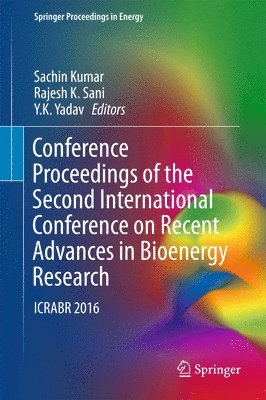 bokomslag Conference Proceedings of the Second International Conference on Recent Advances in Bioenergy Research