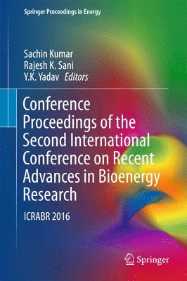 Conference Proceedings of the Second International Conference on Recent Advances in Bioenergy Research 1