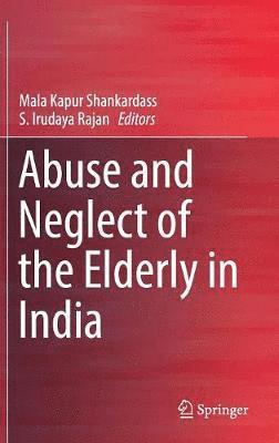Abuse and Neglect of the Elderly in India 1
