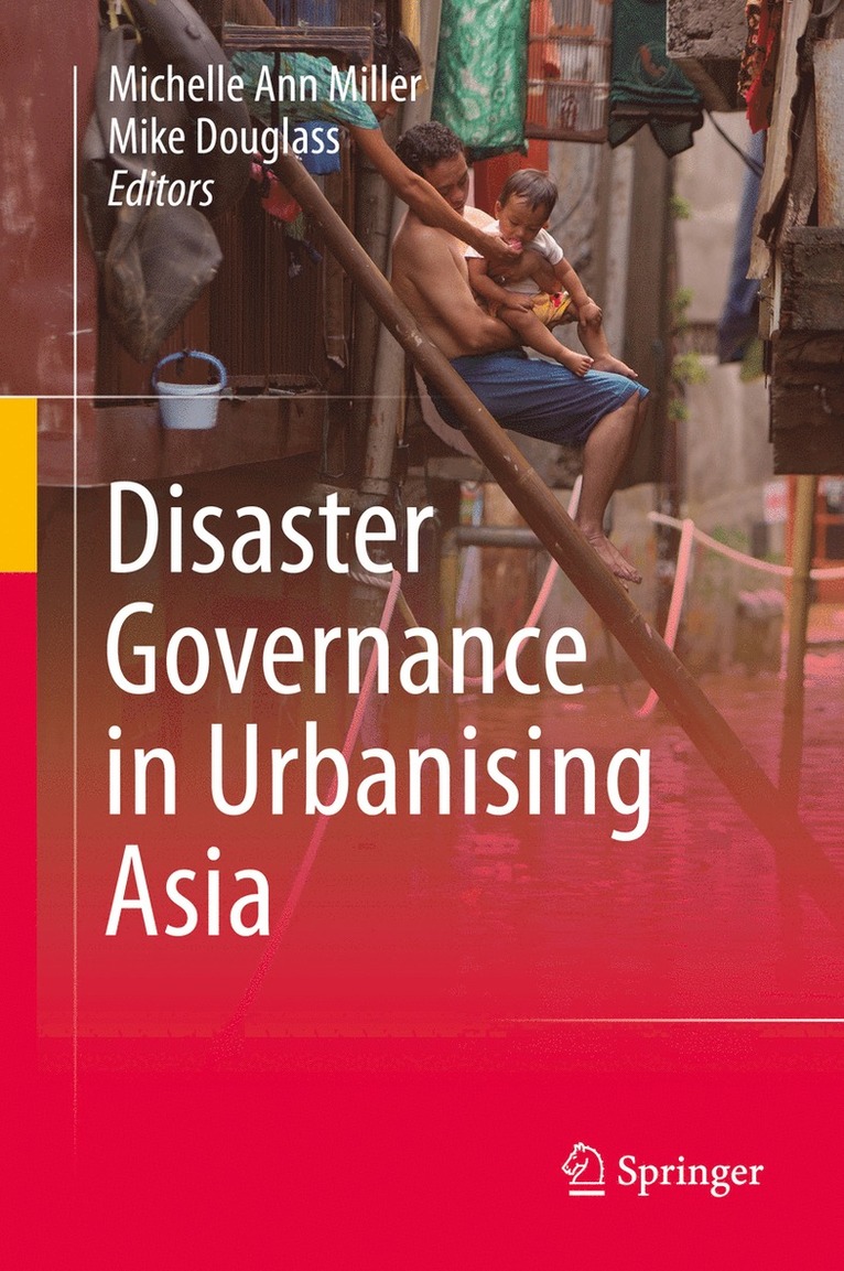 Michelle Ann Miller, Mike Douglass - Disaster Governance in Urbanising Asia, Häftad