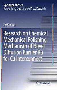 bokomslag Research on Chemical Mechanical Polishing Mechanism of Novel Diffusion Barrier Ru for Cu Interconnect