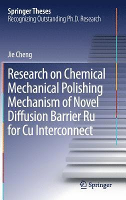 bokomslag Research on Chemical Mechanical Polishing Mechanism of Novel Diffusion Barrier Ru for Cu Interconnect