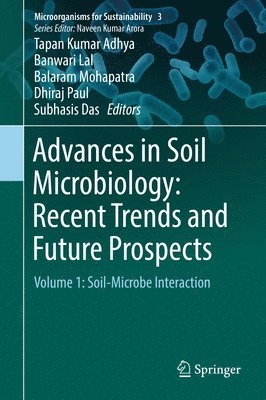 Advances in Soil Microbiology: Recent Trends and Future Prospects 1