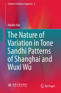 bokomslag The Nature of Variation in Tone Sandhi Patterns of Shanghai and Wuxi Wu