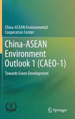 China-ASEAN Environment Outlook 1 (CAEO-1) 1