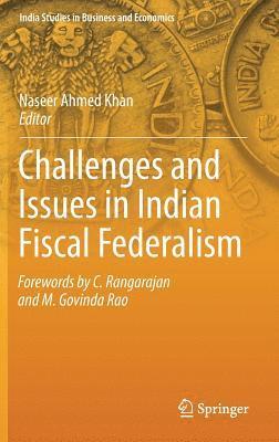 Challenges and Issues in Indian Fiscal Federalism 1