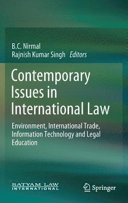 B.C. Nirmal, Rajnish Kumar Singh, B. C. Nirmal - Contemporary Issues in International Law, Inbunden