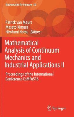 Mathematical Analysis of Continuum Mechanics and Industrial Applications II 1