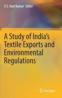 bokomslag Study of India's Textile Exports and Environmental Regulations