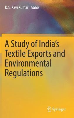 bokomslag Study of India's Textile Exports and Environmental Regulations