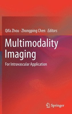 Qifa Zhou, Zhongping Chen - Multimodality Imaging, Inbunden