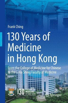 bokomslag 130 Years of Medicine in Hong Kong