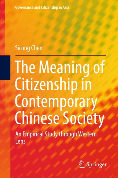 Sicong Chen - Meaning of Citizenship in Contemporary Chinese Society, Inbunden