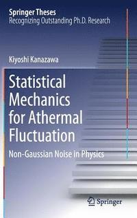 bokomslag Statistical Mechanics for Athermal Fluctuation