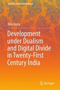 bokomslag Development under Dualism and Digital Divide in Twenty-First Century India