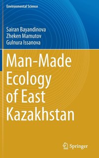 bokomslag Man-Made Ecology of East Kazakhstan