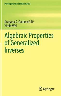 Algebraic Properties of Generalized Inverses 1