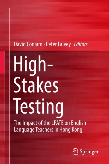David Coniam, Peter Falvey - High-Stakes Testing, Inbunden