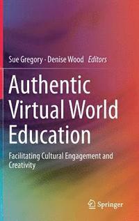 bokomslag Authentic Virtual World Education