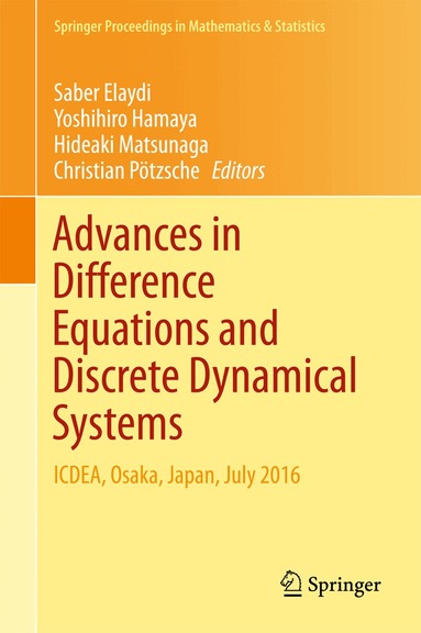 Saber Elaydi, Yoshihiro Hamaya, Hideaki Matsunaga, Christian Pötzsche - Advances in Difference Equations and Discrete Dynamical Systems, Inbunden