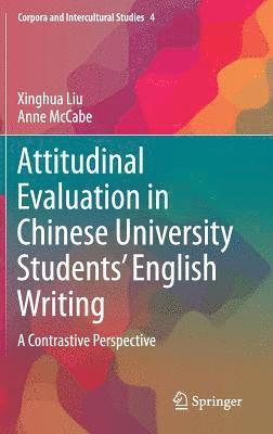 bokomslag Attitudinal Evaluation in Chinese University Students English Writing